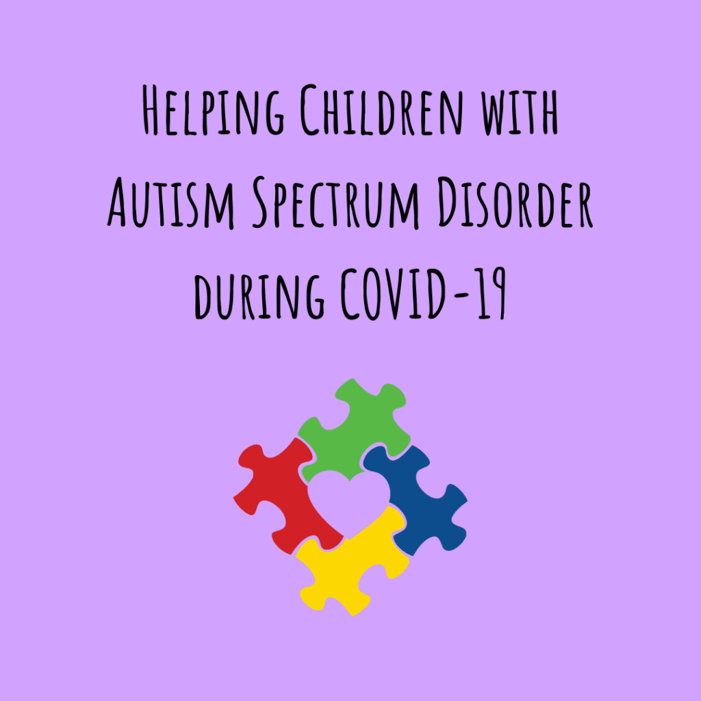 Helping Children with Autism Spectrum Disorder during COVID-19 - O ...